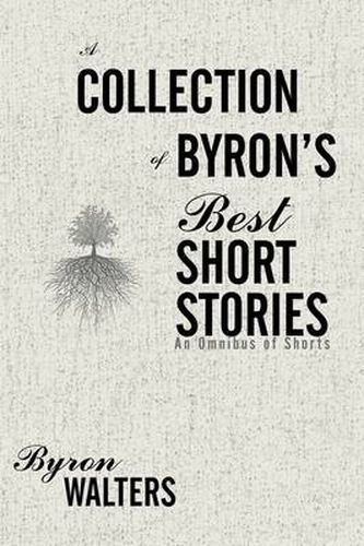 Cover image for A Collection of Byron's Best Short Stories: An Omnibus of Shorts