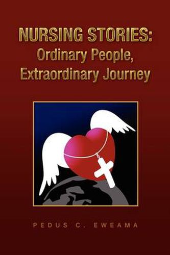 Cover image for Nursing Stories: Ordinary People, Extraordinary Journey