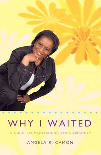 Cover image for Why I Waited: A Guide to Maintaining Your Virginity