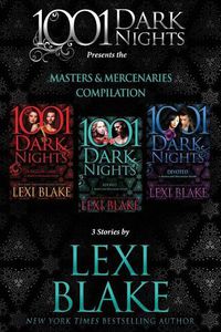 Cover image for Masters and Mercenaries Compilation: 3 Stories by Lexi Blake