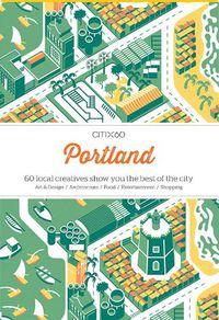 Cover image for Citix60 - Portland: 60 Creatives Show You the Best of the City