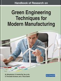 Cover image for Handbook of Research on Green Engineering Techniques for Modern Manufacturing