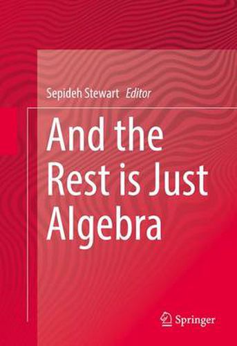 Cover image for And the Rest is Just Algebra