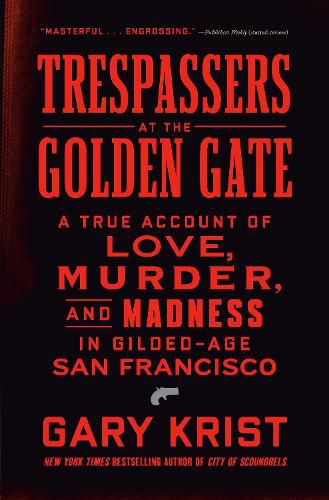 Cover image for Trespassers at the Golden Gate