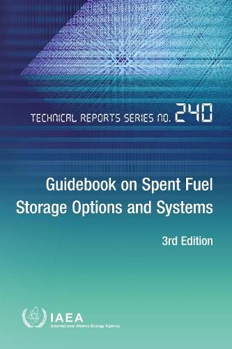 Guidebook on Spent Fuel Storage Options and Systems