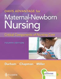 Cover image for Davis Advantage for Maternal-Newborn Nursing: Critical Components of Nursing Care