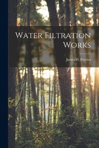 Cover image for Water Filtration Works