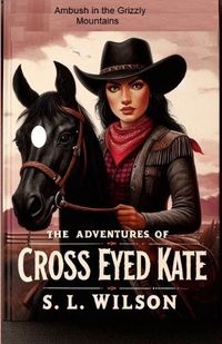 Cover image for The Adventures of Cross Eyed Kate