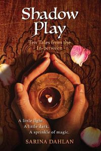 Cover image for Shadow Play: Ten Tales from the In-Between