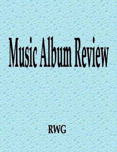 Cover image for Music Album Review: 100 Pages 8.5 X 11