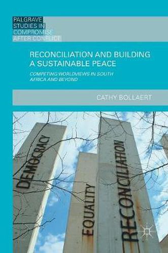 Cover image for Reconciliation and Building a Sustainable Peace: Competing Worldviews in South Africa and Beyond