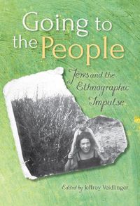 Cover image for Going to the People: Jews and the Ethnographic Impulse