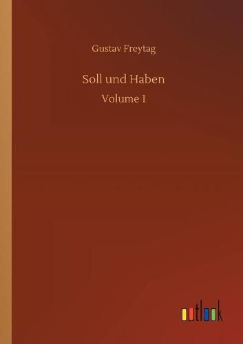 Cover image for Soll und Haben: Volume 1