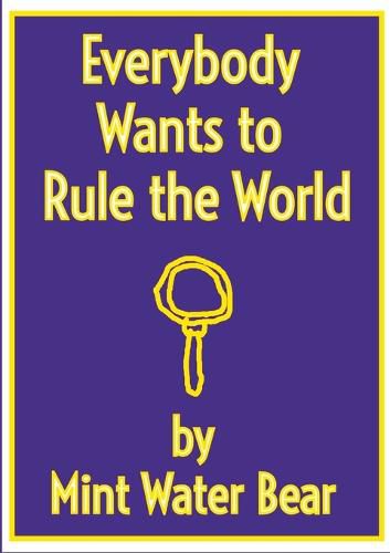 Cover image for Everybody Wants to Rule the World