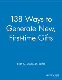 Cover image for 138 Ways to Generate New, First-time Gifts