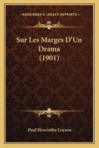 Cover image for Sur Les Marges D'Un Drama (1901)