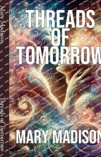 Cover image for Threads of Tomorrow