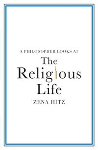 Cover image for A Philosopher Looks at the Religious Life