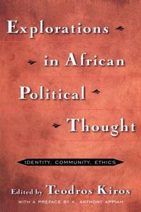 Cover image for Explorations in African Political Thought: Identity, Community, Ethics