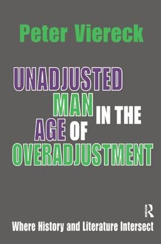 Cover image for Unadjusted Man in the Age of Overadjustment: Where History and Literature Intersect