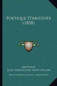 Cover image for Poetique D'Aristote (1858)