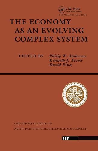 The Economy As An Evolving Complex System: The Proceedings of the Evolutionary Paths of the Global Economy Workshop, Held September, 1987 in Santa Fe, New Mexico