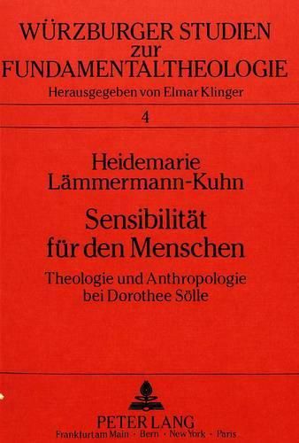 Cover image for Sensibilitaet Fuer Den Menschen: Theologie Und Anthropologie Bei Dorothee Soelle