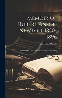 Cover image for Memoir Of Hubert Anson Newton, 1830-1896