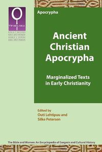 Cover image for Ancient Christian Apocrypha: Marginalized Texts in Early Christianity