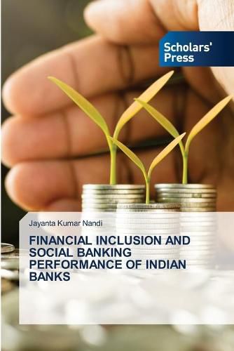 Cover image for Financial Inclusion and Social Banking Performance of Indian Banks