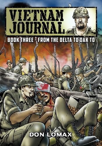 Cover image for Vietnam Journal - Book Three: From the Delta to Dak To