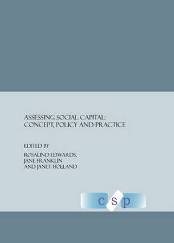 Assessing Social Capital: Concept, Policy and Practice