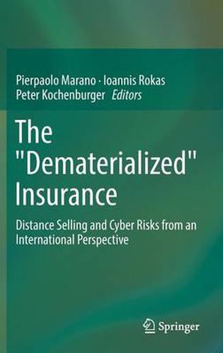 Cover image for The Dematerialized  Insurance: Distance Selling and Cyber Risks from an International Perspective