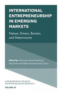 Cover image for International Entrepreneurship in Emerging Markets: Nature, Drivers, Barriers and Determinants