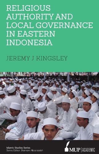 Religious Authority and Local Governance in Eastern Indonesia