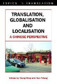 Cover image for Translation, Globalisation and Localisation: A Chinese Perspective