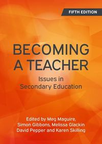 Cover image for Becoming a Teacher: Issues in Secondary Education