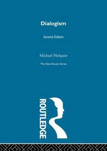 Cover image for Dialogism: Bakhtin and His World