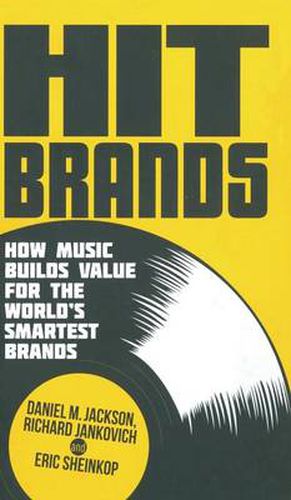 Cover image for Hit Brands: How Music Builds Value for the World's Smartest Brands