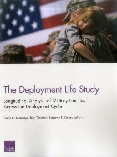 The Deployment Life Study: Longitudinal Analysis of Military Families Across the Deployment Cycle