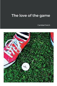 Cover image for The love of the game