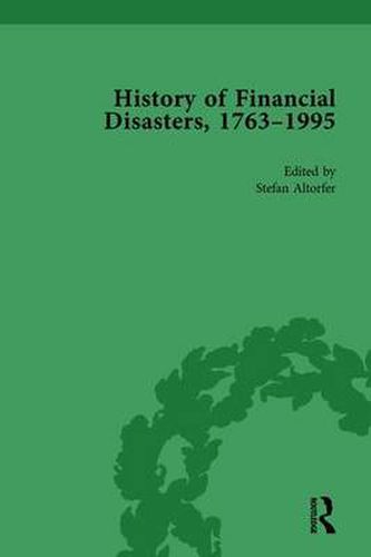 Cover image for The History of Financial Disasters, 1763-1995 Vol 1