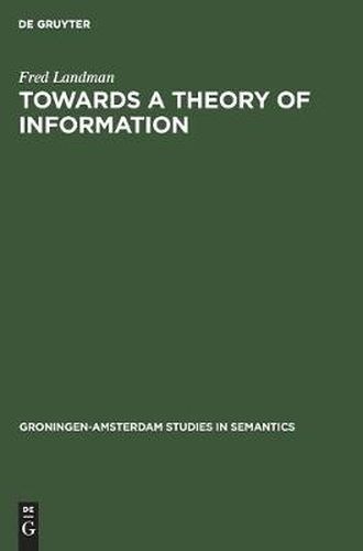 Cover image for Towards a Theory of Information: The Status of Partial Objects in Semantics