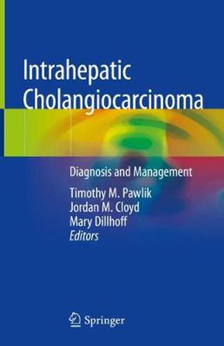 Cover image for Intrahepatic Cholangiocarcinoma: Diagnosis and Management