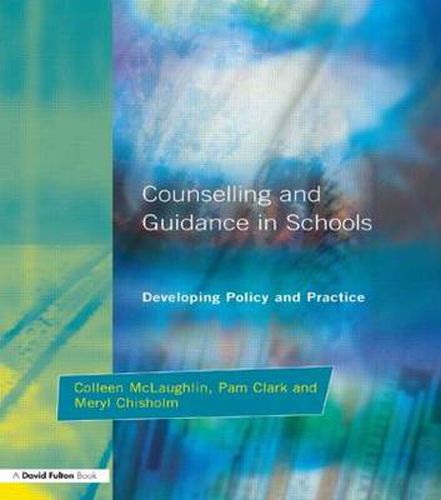 Cover image for Counseling and Guidance in Schools: Developing Policy and Practice