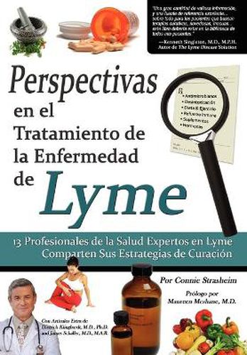 Cover image for Perspectivas En El Tratamiento De La Enfermedad De Lyme: 13 Profesionales De La Salud Expertos En La Enfermedad De Lyme Comparten Sus Estrategias De Curacion