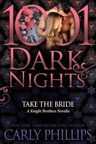 Cover image for Take the Bride: A Knight Brothers Novella