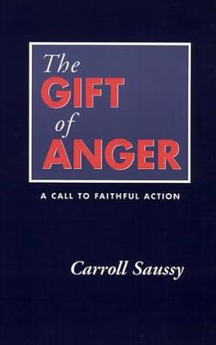 Cover image for The Gift of Anger: A Call to Faithful Action