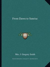 Cover image for From Dawn to Sunrise