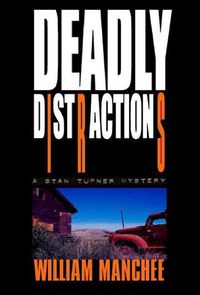 Cover image for Deadly Distractions: A Stan Turner Mystery